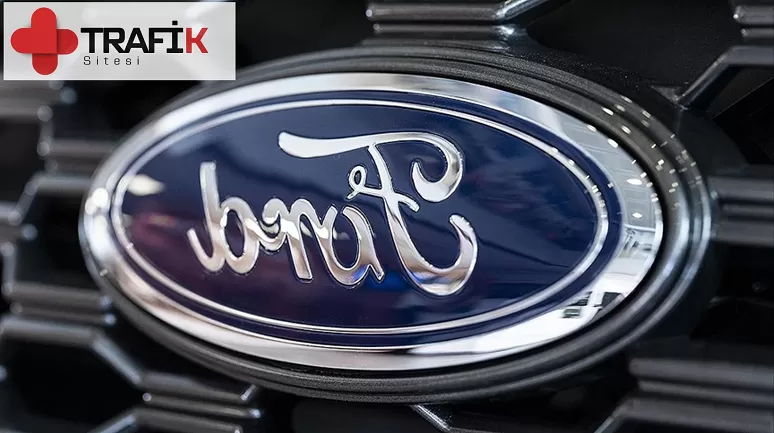 Ford, Çeşitli Modellerdeki Araçlarını Geri Çağırıyor